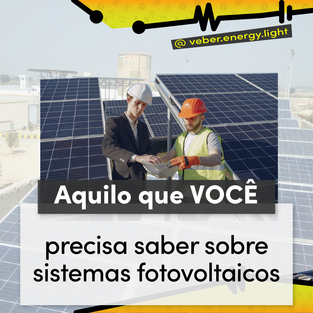 Aquilo que você precisa saber sobre sistemas fotovolta Veber Energy Light