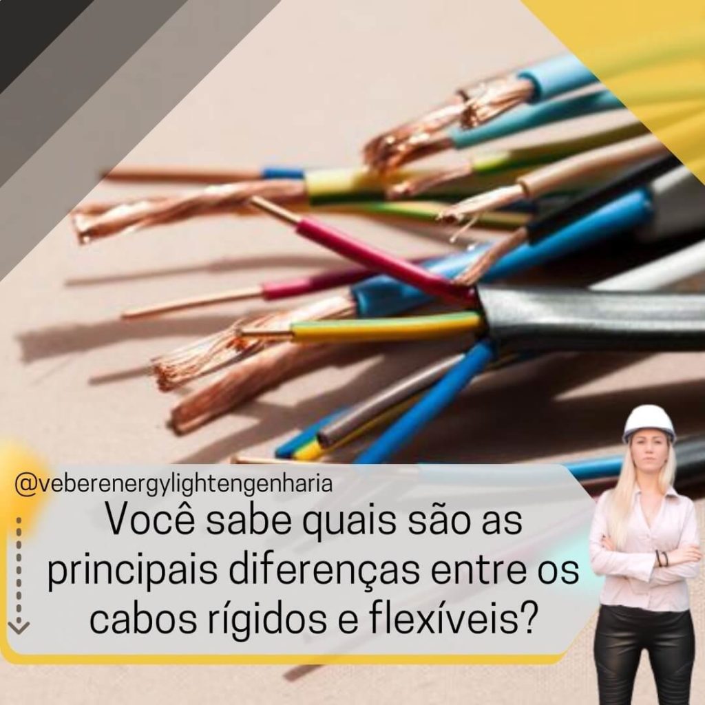 Você Sabe Quais São As Principais Diferenças Entre Os Cabos Rígidos E Flexíveis Veber Energy