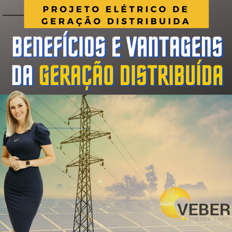 Benefícios E Vantagens Da Geração Distribuída. - Veber Energy Light