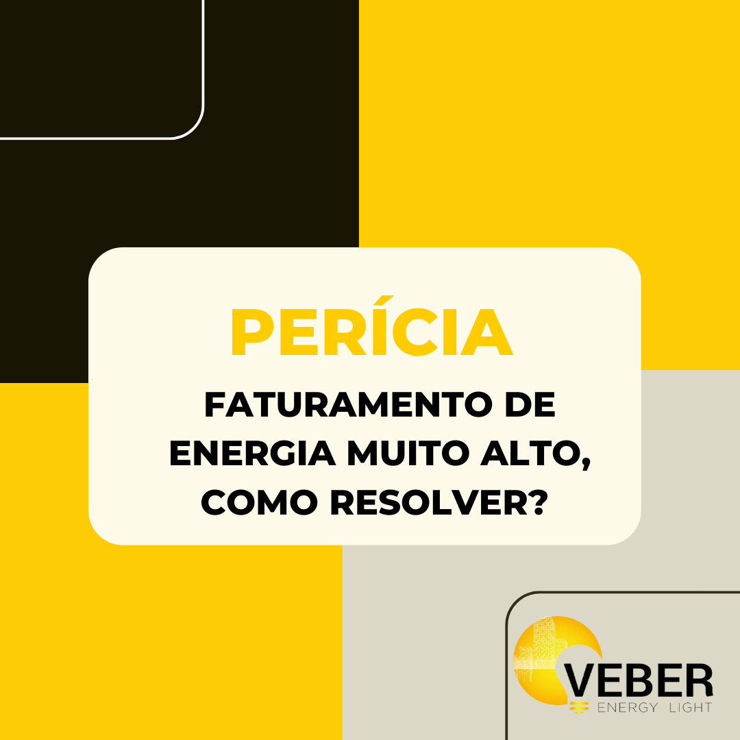 Faturamento De Energia Muito Alto, Como Resolver? - Veber Energy Light